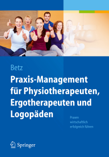 Praxis-Management f&uuml;r Physiotherapeuten, Ergotherapeuten und Logop&auml;den