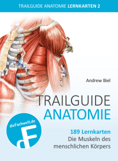 Trailguide Anatomie &ndash; Lernkarten Vol. 2 Muskelkarten